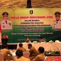 Tingkatkan Kualitas Pertanggungjawaban Pelaksanaan APBD, Pemprov Lampung Gelar FGD Se Kabupaten Kota