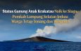 Status Gunung Anak Krakatau Naik ke Siaga, Pemkab Lampung Selatan Imbau Warga Tetap Tenang dan Waspada
